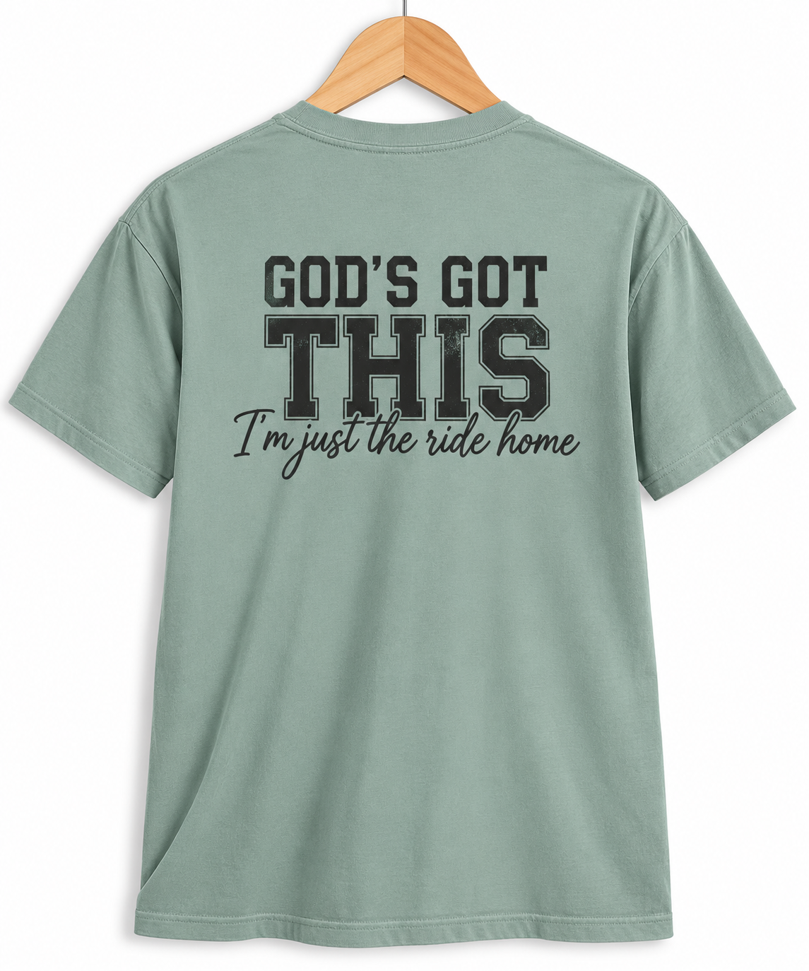God's Got This Comfort Colors